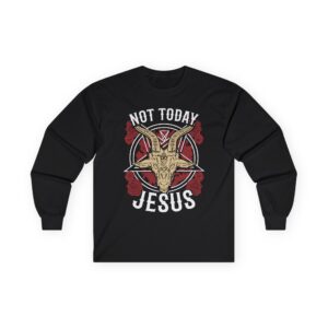 Goatwhore Not Today Jesus Unisex Ultra Cotton Long Sleeve Tee