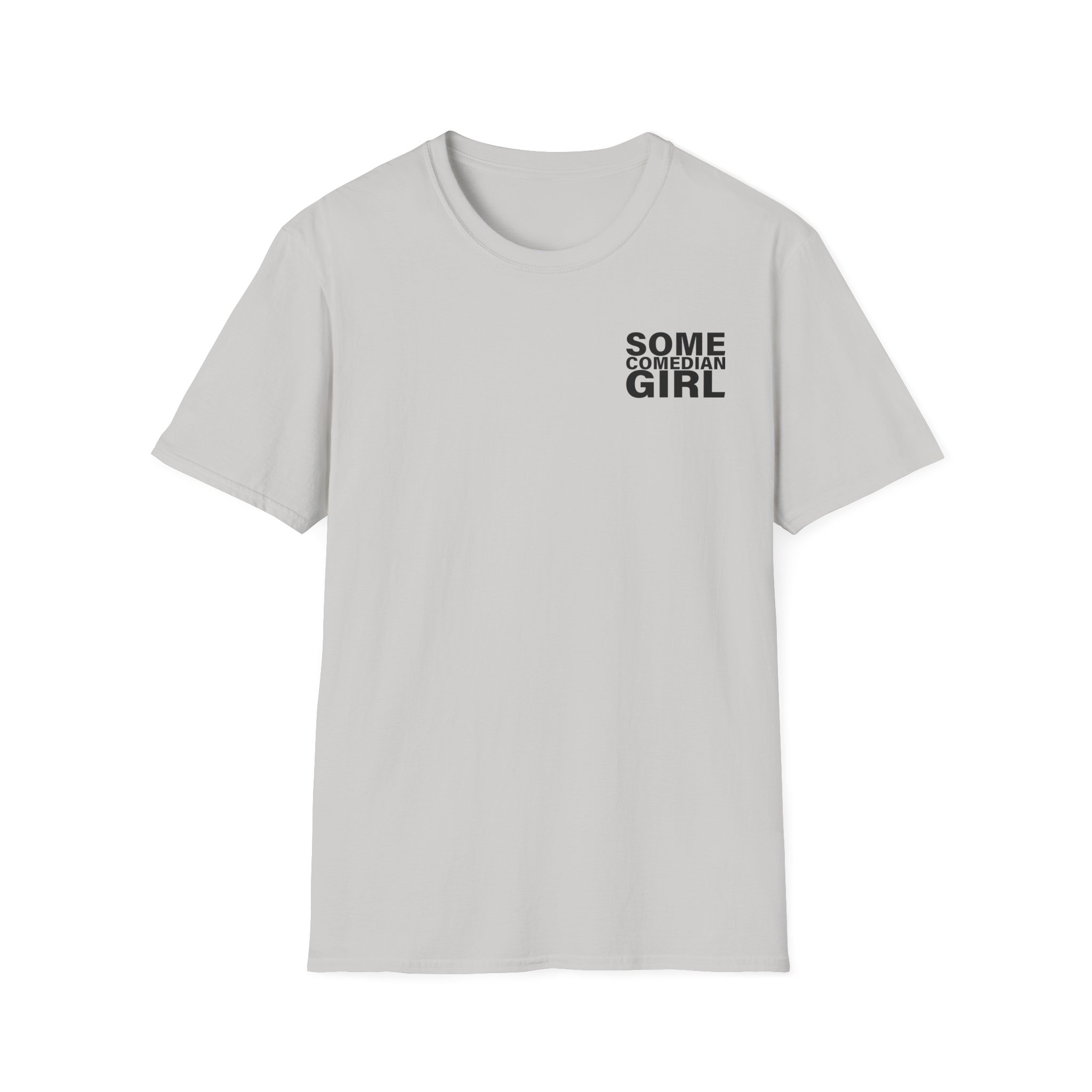 Giggly Squad Some Comedian Unisex Softstyle T-Shirt - Image 5