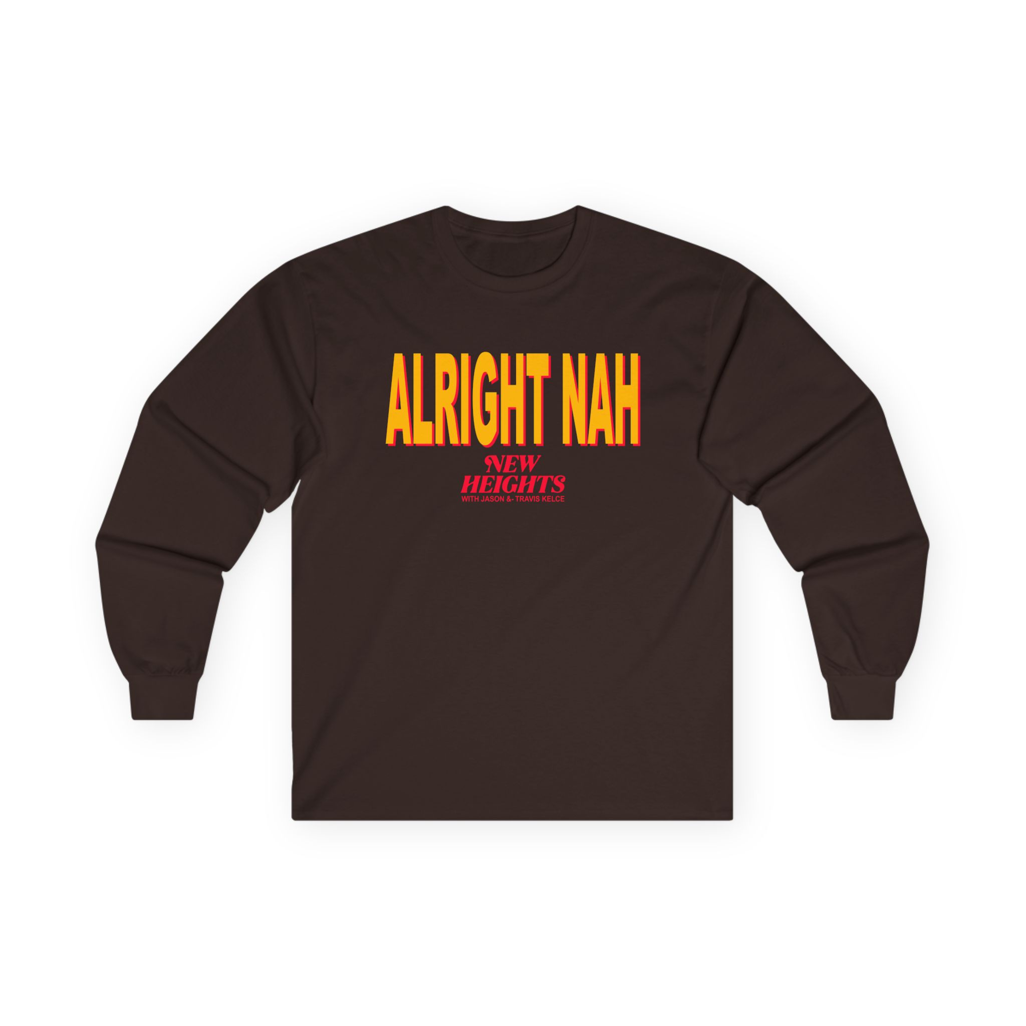 New Heights Alright Nah Unisex Ultra Cotton Long Sleeve Tee - Image 5