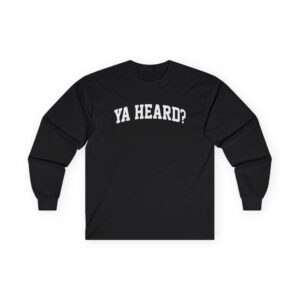 Giggly Squad Ya Heard Unisex Ultra Cotton Long Sleeve Tee
