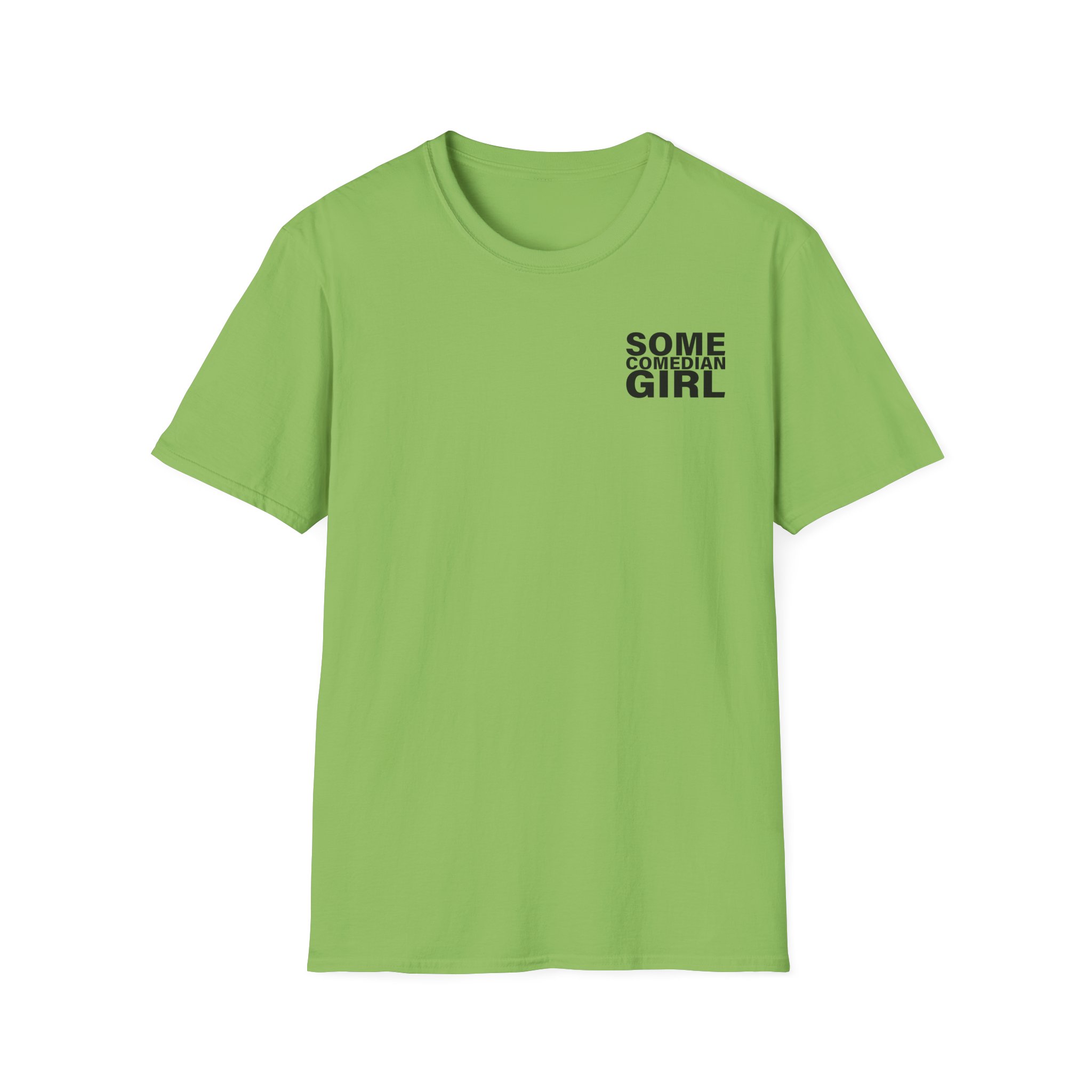 Giggly Squad Some Comedian Unisex Softstyle T-Shirt - Image 9
