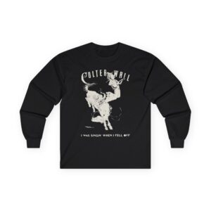 Colter Wall I Was Singin' When I Fell Off Unisex Ultra Cotton Long Sleeve Tee