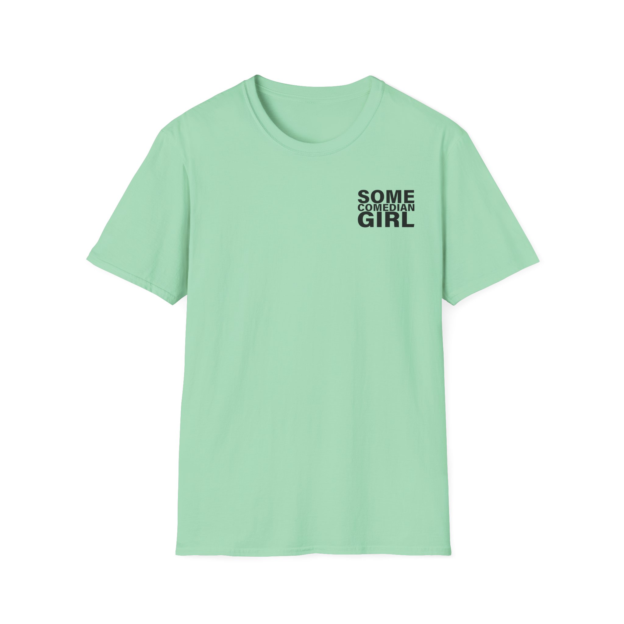 Giggly Squad Some Comedian Unisex Softstyle T-Shirt - Image 11