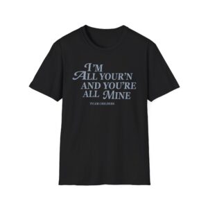 Tyler Childers All Your'n Ladies Unisex Softstyle T-Shirt