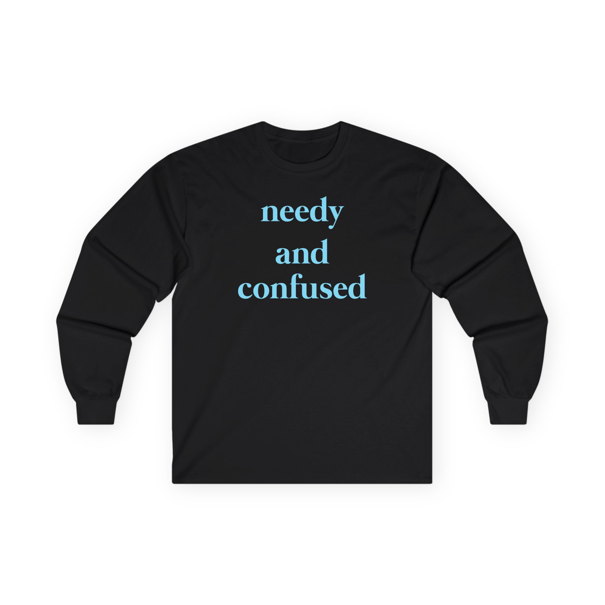 Clinton Kane Needy and Confused Unisex Ultra Cotton Long Sleeve Tee