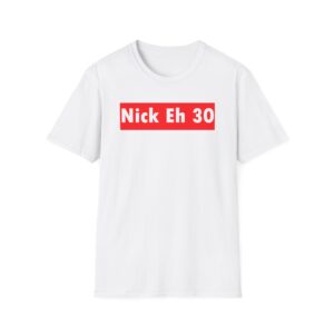 Nick Eh 30 Unisex Softstyle T-Shirt