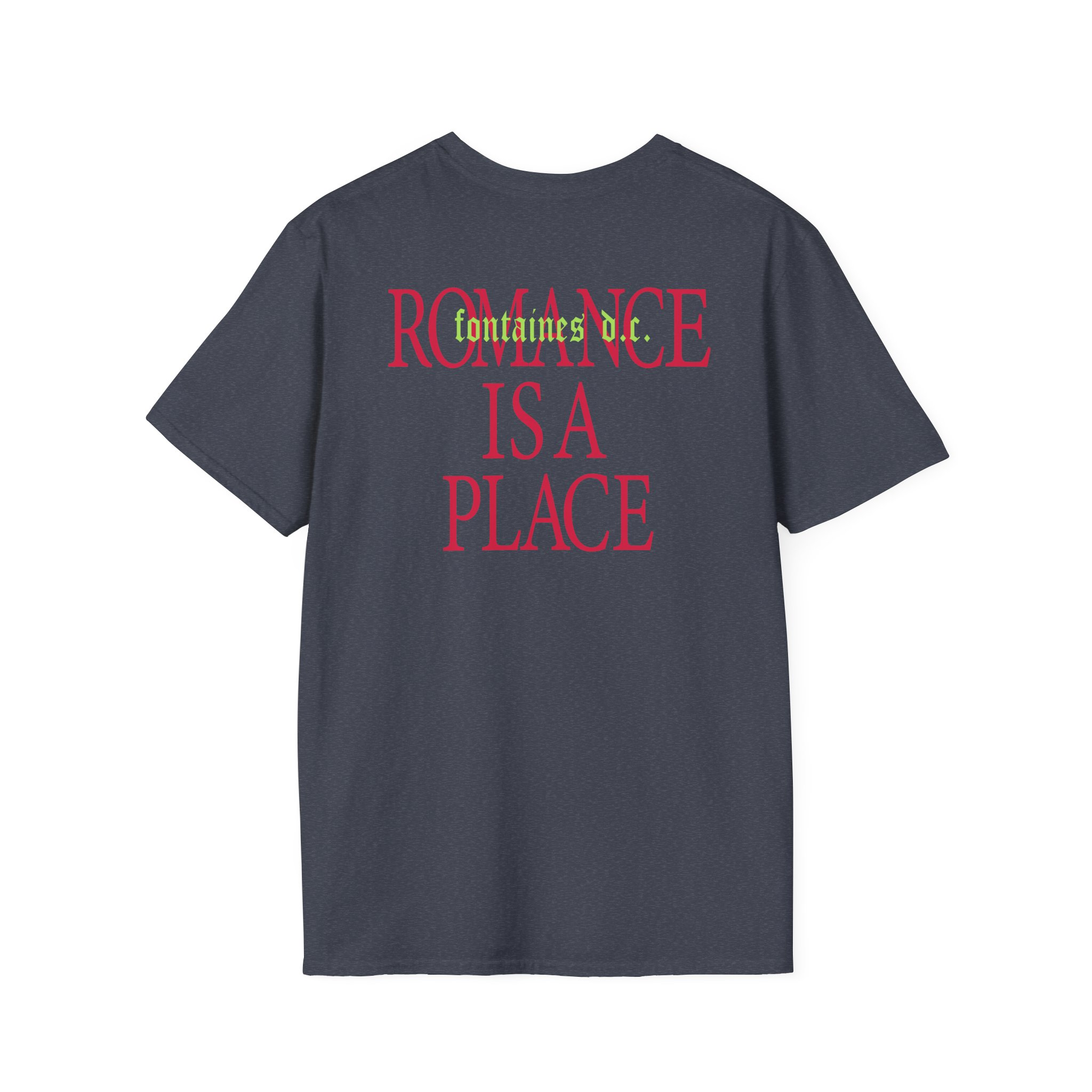 Fontaines Romance Is A Place Unisex Softstyle T-Shirt - Image 20