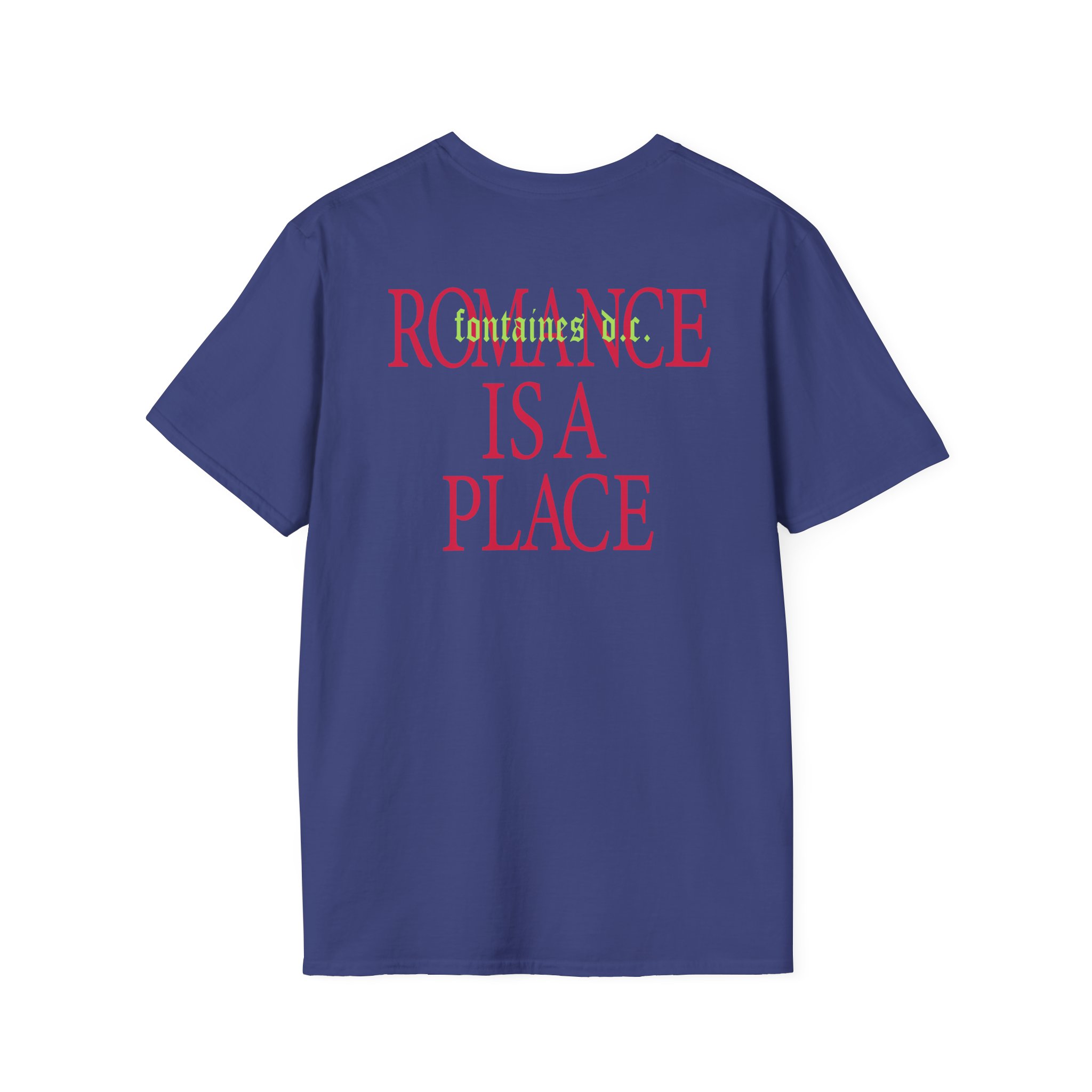 Fontaines Romance Is A Place Unisex Softstyle T-Shirt - Image 14