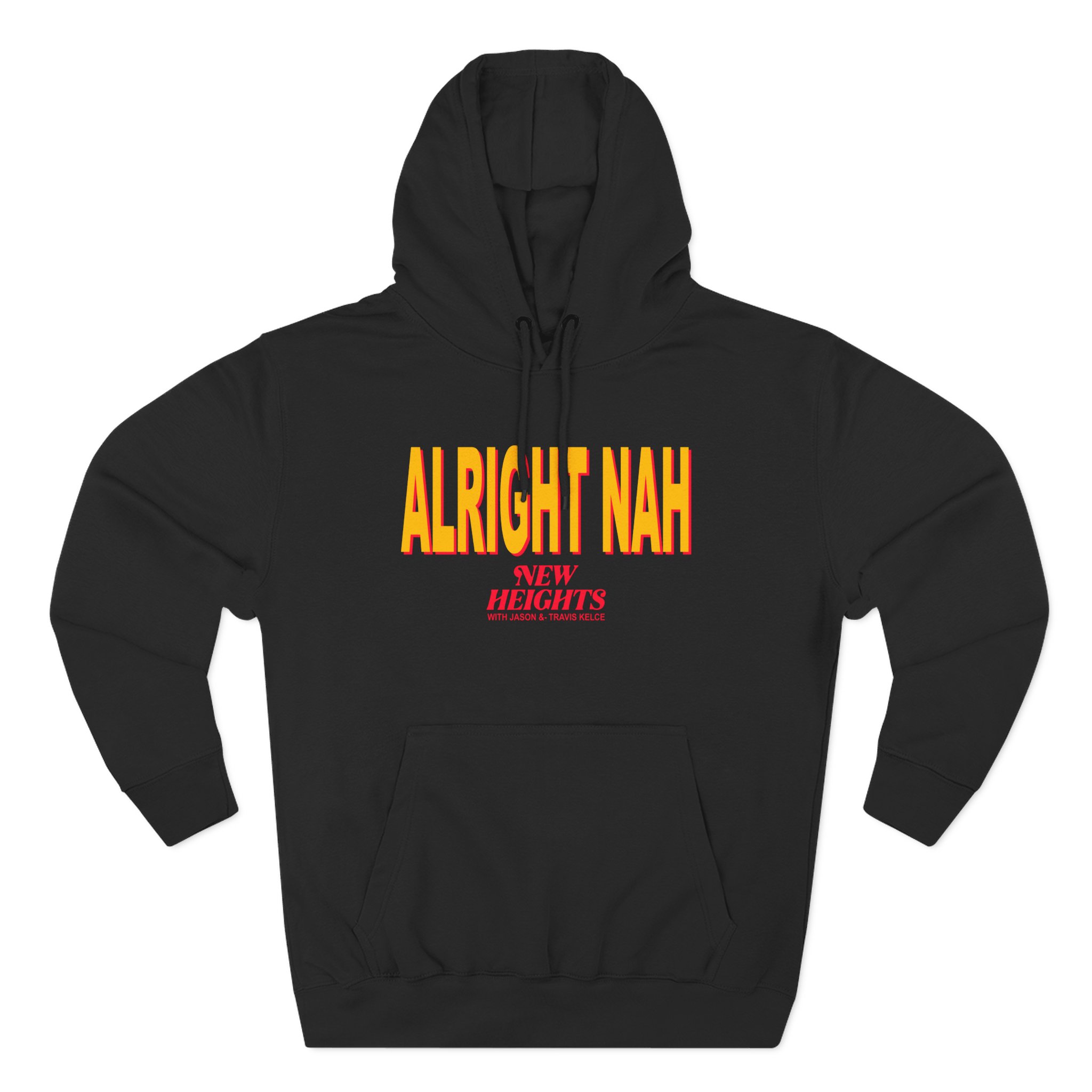 Alright Nah New Heights Three-Panel Fleece Hoodie