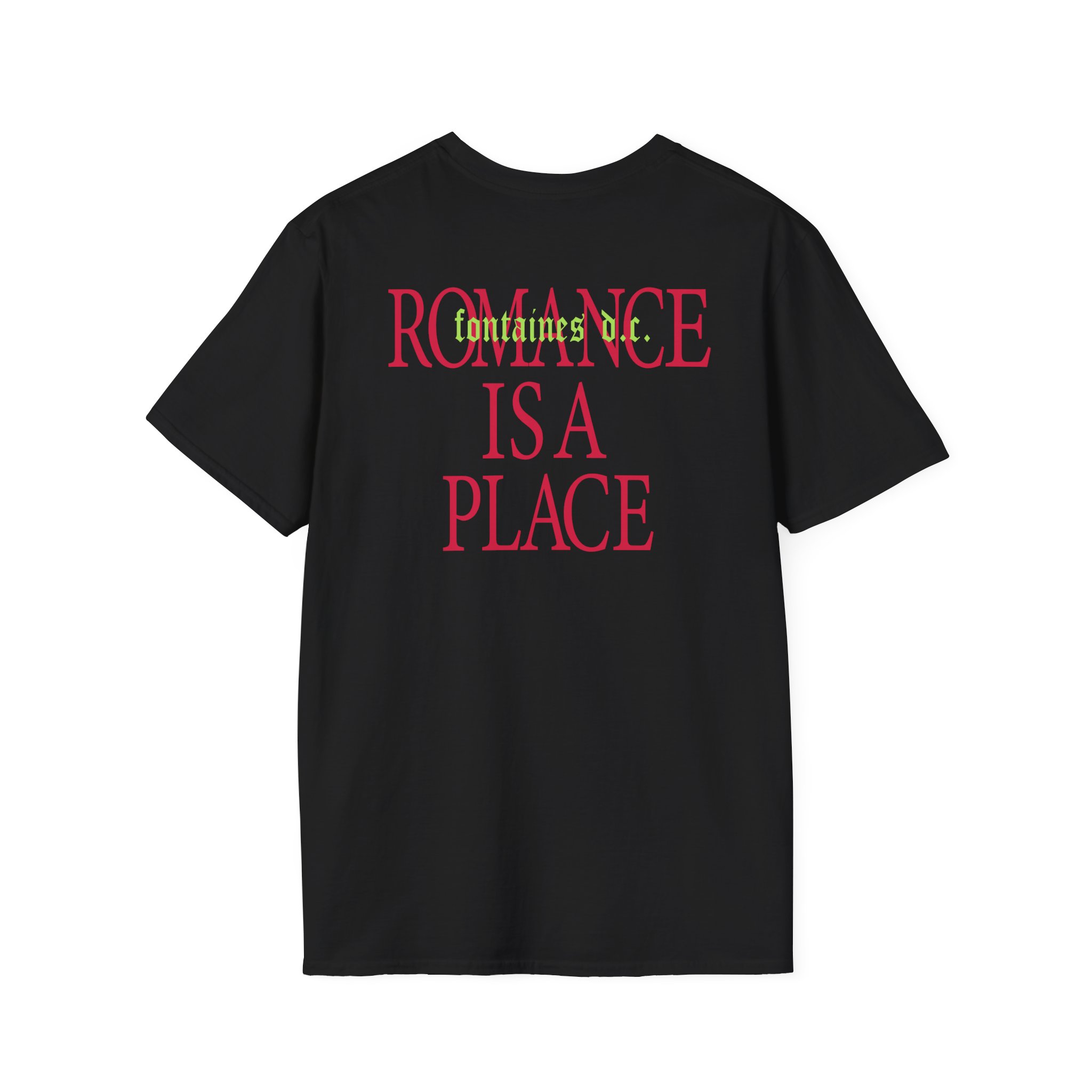 Fontaines Romance Is A Place Unisex Softstyle T-Shirt - Image 2