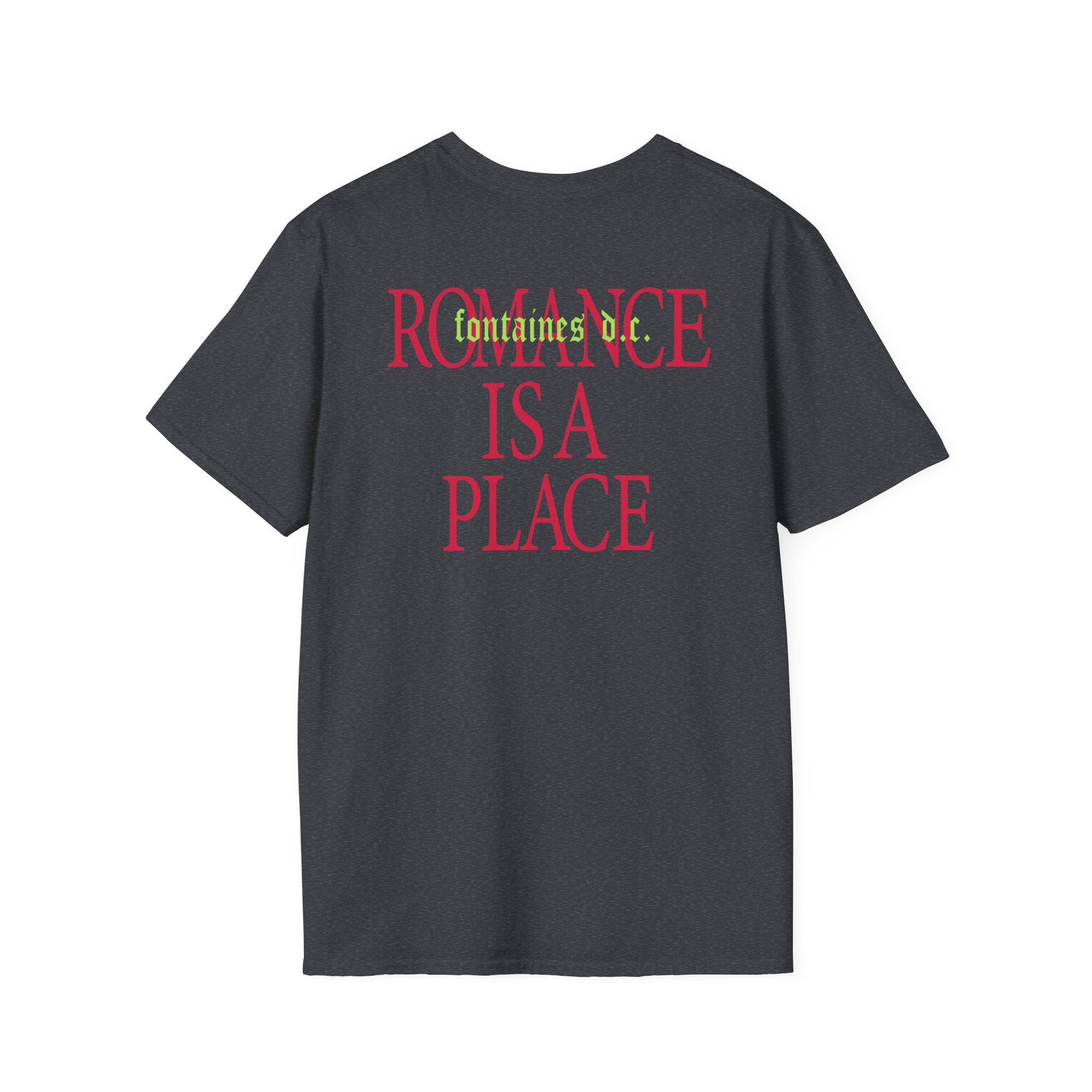 Fontaines Romance Is A Place Unisex Softstyle T-Shirt - Image 16
