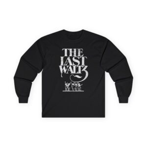 The Band the Last Waltz Unisex Ultra Cotton Long Sleeve Tee