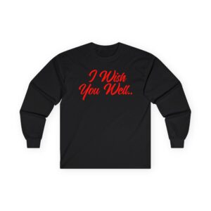 Giggly Squad I Wish You Well Unisex Ultra Cotton Long Sleeve Tee