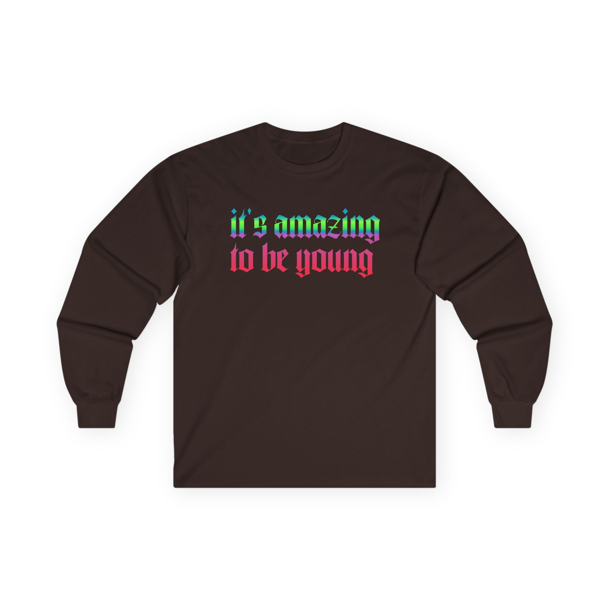 Fontaines It's Amazing To Be Young Unisex Ultra Cotton Long Sleeve Tee - Image 3