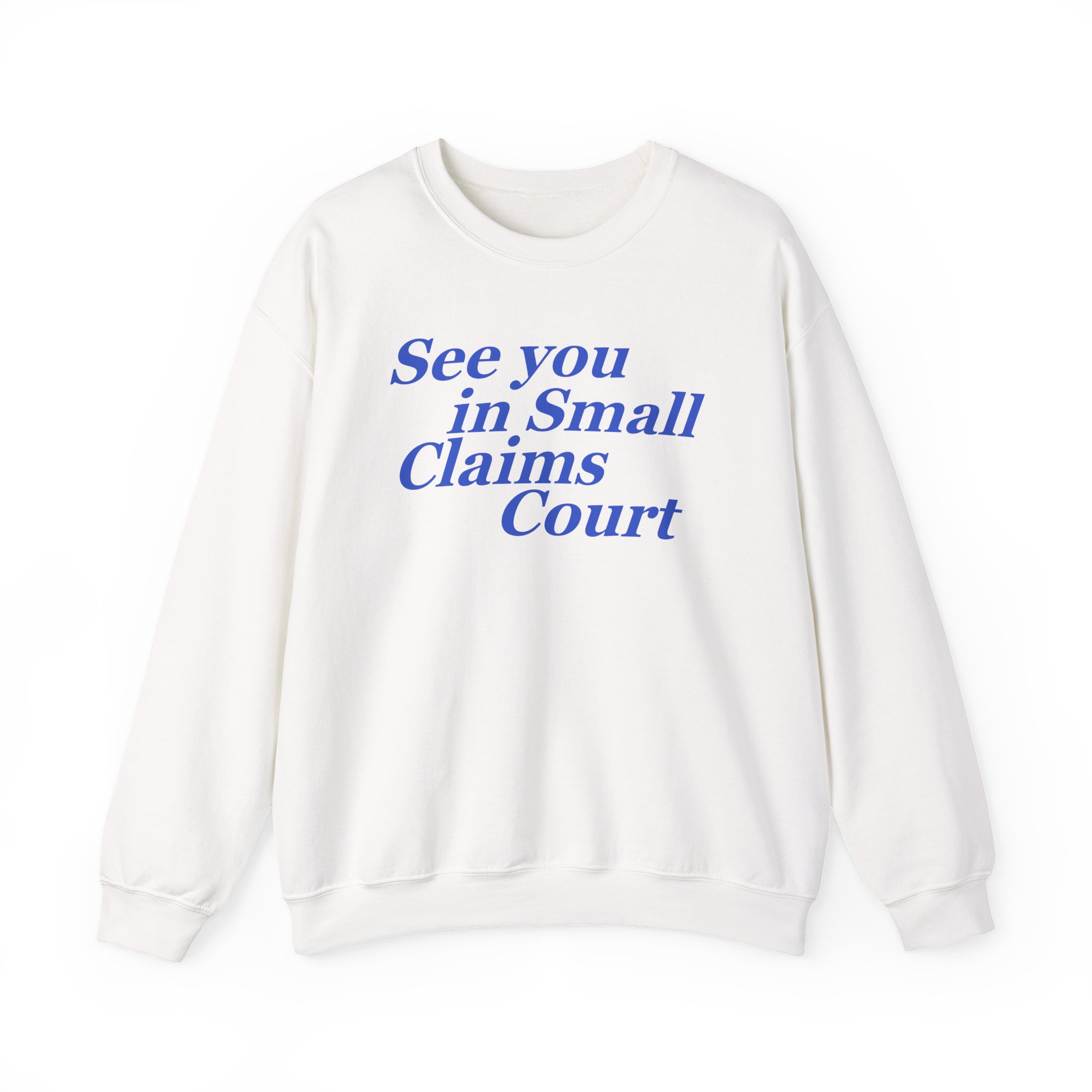 Giggly Squad See You in Small Claims Court Unisex Heavy Blend™ Crewneck Sweatshirt