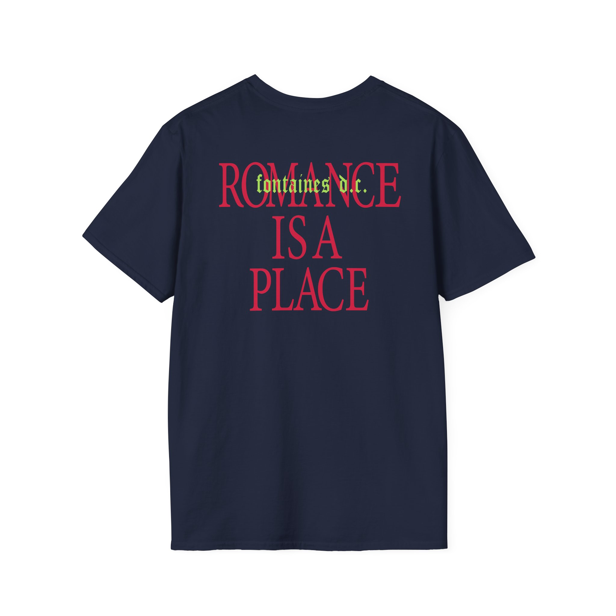 Fontaines Romance Is A Place Unisex Softstyle T-Shirt - Image 18