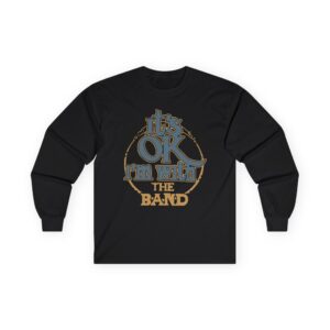 The Band I'm With the Band Unisex Ultra Cotton Long Sleeve Tee