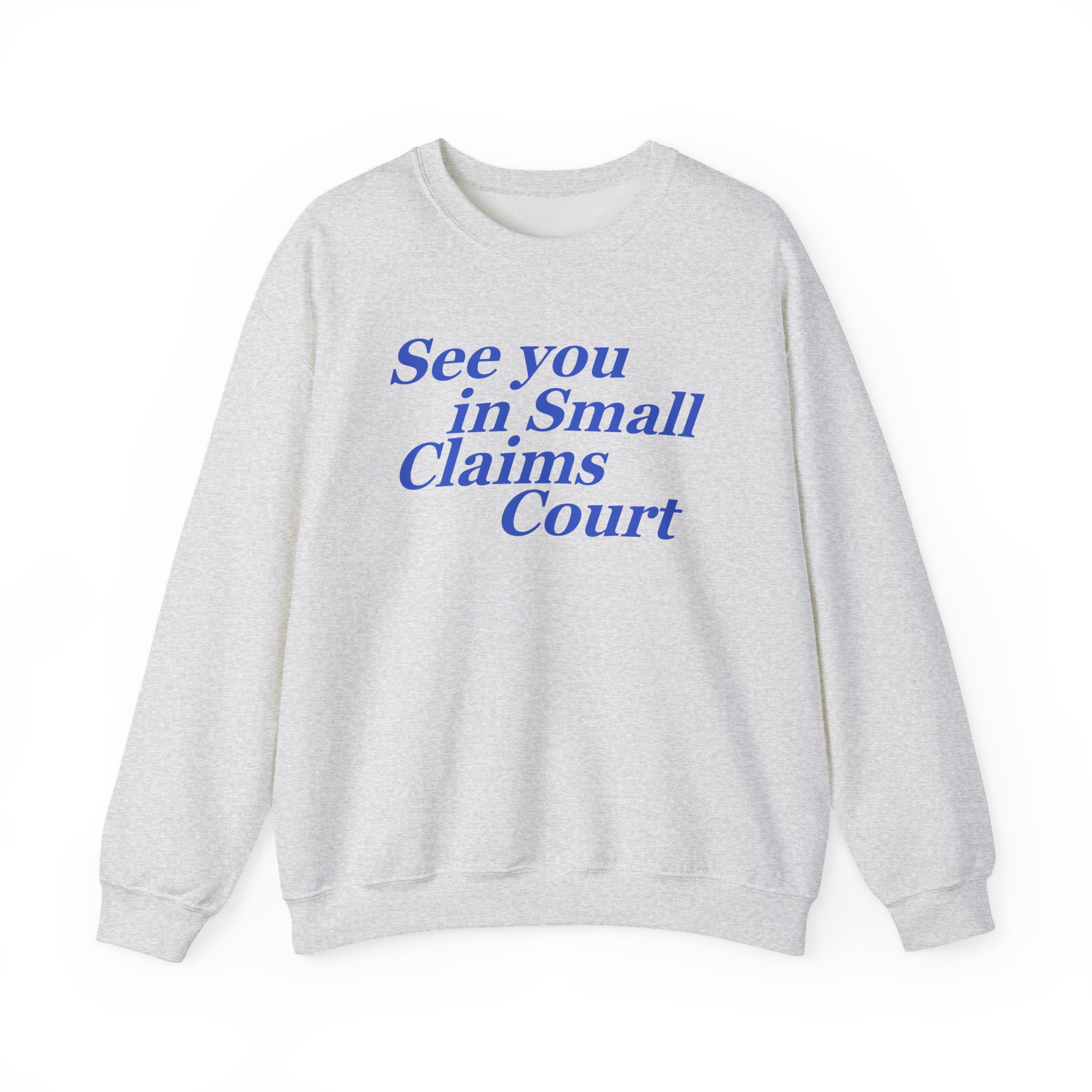 Giggly Squad See You in Small Claims Court Unisex Heavy Blend™ Crewneck Sweatshirt - Image 3